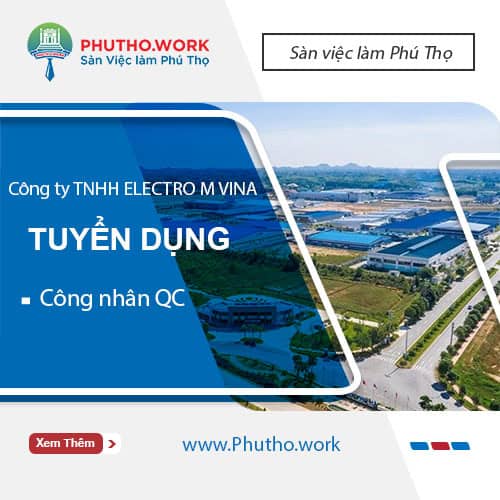 image cong ty tnhh electro m vina thong bao tuyen dung cong nhan qc 5 040625 090414